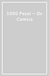 1000 Pezzi - Dc Comics