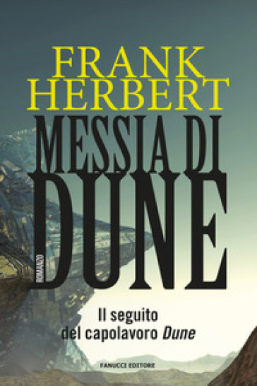 Messia di Dune. Il ciclo di Dune. Vol. 2 - Frank Herbert