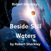 Robert Sheckley: Beside Still Waters