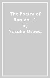 The Poetry of Ran Vol. 1