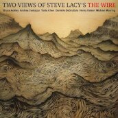 Two views of steve lacy s the wire