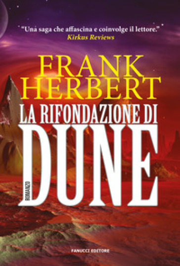 La rifondazione di Dune. Il ciclo di Dune - Frank Herbert